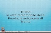 TETRA la rete radiomobile della Provincia autonoma di Trento.