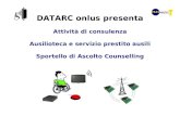 DATARC onlus presenta Attività di consulenza Ausilioteca e servizio prestito ausili Sportello di Ascolto Counselling.