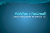 Dematerializzazione del servizio fax. SoftFax Hylafax Hylafax () è definito come un Soft-Fax, ossia un software in grado di spedire e ricevere.