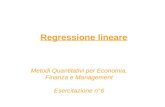 Regressione lineare Metodi Quantitativi per Economia, Finanza e Management Esercitazione n°6.