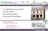 La digitalizzazione dei servizi delle amministrazioni comunali bresciane Eugenio Brentari Dipartimento Metodi Quantitativi Università degli Studi di Brescia.
