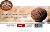 Lugano Tigers Basket STAGIONE 2013-2014 PRESENTAZIONE 2013-2014 Lugano, 23 settembre 2013.