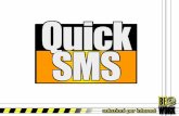 QuickSMS è un pacchetto di uso molto semplice che permette la creazione di un servizio estremamente economico di SMS-on-demand. Il pacchetto si compone.