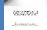 Silvia Costa, europarlamentare Membro della Commissione CULT Relatrice del Programma Europa Creativa EUROPA CREATIVA E LE POLITICHE CULTURALI EUROPEE 2014-2020.