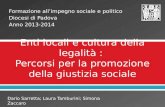 Formazione allimpegno sociale e politico Diocesi di Padova Anno 2013-2014 Dario Sarretta; Laura Tamburini; Simona Zaccaro.