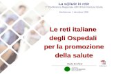 Le reti italiane degli Ospedali per la promozione della salute Le reti italiane degli Ospedali per la promozione della salute Paolo De Pieri OSPEDALI PER.