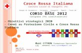 Croce Rossa Italiana Comitato Locale di Cepagatti (Pe) Gruppi di Caramanico - Catignano - Cepagatti - Popoli - Torre de Passeri C ORSO B ASE 2012 Catignano.