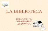 LA BIBLIOTECA DELLI.T.C. C. COLAMONICO ACQUAVIVA