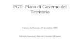 PGT: Piano di Governo del Territorio Camera del Lavoro, 23 novembre 2009 Michele Sacerdoti, Rete dei Comitati Milanesi.