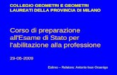 Corso di preparazione all'Esame di Stato per l'abilitazione alla professione 29-06-2009 COLLEGIO GEOMETRI E GEOMETRI LAUREATI DELLA PROVINCIA DI MILANO.