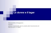 Le donne e il lager Alessandra Chiappano INSMLI Istituto nazionale per la storia del movimento di liberazione in Italia.