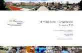 ITI Majorana – Grugliasco Scuola 2.0 ITI Ettore Majorana di Grugliasco Dario Zucchini webmaster@itismajo.it  Maggio 2012 .
