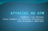Studente: Luca Mortaro Corso Elementi di Sicurezza Informatica Anno Accademico 2009/2010.