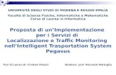 Proposta di unImplementazione per i Servizi di Localizzazione e Traffic Monitoring nellIntelligent Trasportation System Pegasus UNIVERSITÀ DEGLI STUDI.