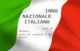 INNO NAZIONALE ITALIANO Inno di Mameli Canto di Libert  e di Unit 