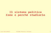 Luca VerzichelliSistema Politico italiano1 Il sistema politico Come e perchè studiarlo.