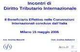 IFA © 2006 Il Beneficiario Effettivo nelle Convenzioni Internazionali concluse dallItalia Milano 15 maggio 2006 Avv. Andrea ManzittiDott. Andrea Ballancin.