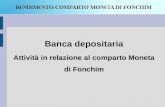 Banca depositaria Attività in relazione al comparto Moneta di Fonchim.
