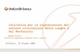 Pollenzo, 23 Giugno 2005 Iniziativa per la rigenerazione del settore vitivinicolo delle Langhe e del Monferrato Romano Artoni Direttore Regionale Piemonte.