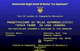 Università degli Studi di Roma La Sapienza Tesi di Laurea in Ingegneria Meccanica PROGETTAZIONE DI TELAI AUTOMOBILISTICI SPACE FRAME IN LEGA LEGGERA CON.