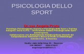 PSICOLOGIA DELLO SPORT Dr.ssa Angela Proto Psicologa, Psicoterapeuta, Esperta in Psicologia dello Sport e Training Autogeno, Socia A.I.P.S. – Associazione.