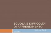 SCUOLA E DIFFICOLTA DI APPRENDIMENTO Dott.ssa Sordi Claretta.
