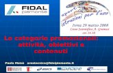 1 Paolo Moisè areatecnica@fidalpiemonte.it Le categorie promozionali: attività, obiettivi e contenuti.