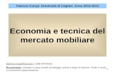 1 Economia e tecnica del mercato mobiliare Fabrizio Crespi. Università di Cagliari. Anno 2012-2013 fabrizio.crespi@unicatt.itfabrizio.crespi@unicatt.it.