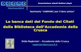 Associazione utenti Italiani aleph Delia Ragionieri â€“ Accademia della Crusca ragionieri@  Seminario UNIMARC per il libro antico