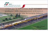 Criteri per la definizione degli standard qualitativi nelle manutenzioni ordinarie e straordinarie sulla rete ferroviaria italiana. Convegno ANIAF-EFRTC.