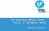"Le parole della Rete Pisa, 5 Ottobre 2012 Daniele Vannozzi.