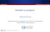 Informatica Grafica a.a. 2012-2013 DICGIM – University of Palermo Dipartimento di Ingegneria Chimica, Gestionale, Informatica e Meccanica Modelli a poligoni.