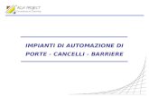 IMPIANTI DI AUTOMAZIONE DI PORTE - CANCELLI - BARRIERE Consulenze & Coaching ®