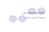 LE PAGINE ASP (Active Server Pages). Le pagine ASP - Cristina Fregni TECNOLOGIE DI SCRIPT Lintegrazione di HTML con CSS e linguaggi di scripting, come.