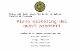 Piano marketing dei nuovi prodotti Università degli studi Carlo Bo di Urbino – Facoltà di Economia Seminario di gruppo presentato da: Alessio Brunelli.
