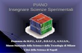 PIANO Insegnare Scienze Sperimentali Promosso da M.P.I., A.I.F., D.D.S.C.I., A.N.I.S.N., Museo Nazionale della Scienza e della Tecnologia di Milano Città