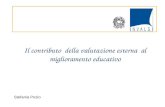 Il contributo della valutazione esterna al miglioramento educativo Stefania Pozio.