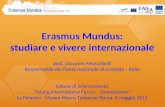 Erasmus Mundus: studiare e vivere internazionale dott. Giovanni Finocchietti Responsabile del Punto nazionale di contatto - Italia Salone di orientamento.