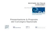 RESTARE IN ITALIA CONVIENE? PESARO 23 NOVEMBRE 2012 SALA DELLA REPUBBLICA - TEATRO ROSSINI Presentazione & Proposte del Convegno Nazionale.