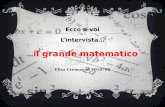 Ecco a voi Lintervista… … il grande matematico Elisa Cremaschi 4010780.