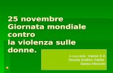 25 novembre Giornata mondiale contro la violenza sulle donne. A cura della classe II A Scuola Galileo Galilei Sasso Marconi.