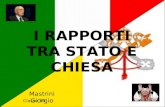 I RAPPORTI TRA STATO E CHIESA Mastrini Giorgio Classe 5B.