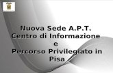 Nuova Sede A.P.T. Centro di Informazione e Percorso Privilegiato in Pisa.