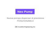 Neo Pump Nuova pompa dispenser di precisione POSIZIONABILE.