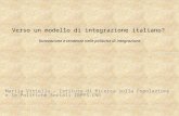 Verso un modello di integrazione italiano? Innovazione e tendenze nelle politiche di integrazione Mattia Vitiello – Istituto di Ricerca sulla Popolazione.