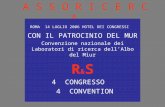 A S S O R I C E R C A ROMA 14 LUGLIO 2006 HOTEL DEI CONGRESSI CON IL PATROCINIO DEL MUR Convenzione nazionale dei Laboratori di ricerca dellAlbo del Miur.