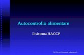 Autocontrollo alimentare Il sistema HACCP Fai Click con il mouse per andare avanti …