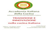 Accademia Italiana della Cucina Istituzione Culturale della Repubblica Italiana TRADIZIONE E INNOVAZIONE nella cucina italiana Milano, 23 giugno 2010 Circolo.