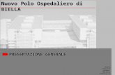 PRESENTAZIONE GENERALE Nuovo Polo Ospedaliero di BIELLA Serena Vianello Stefano Matjasic Federica La Rocca.