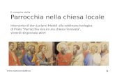 Il compito della Parrocchia nella chiesa locale Intervento di don Luciano Meddi alla settimana teologica di Prato Parrocchia viva in una chiesa rinnovata,